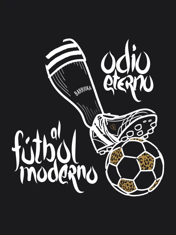 Camiseta "odio eterno al fútbol moderno"
