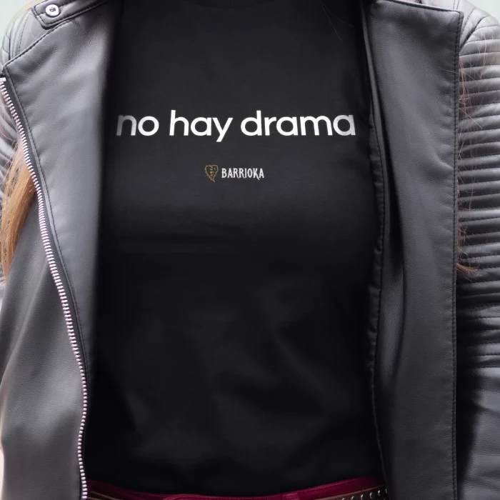 Camiseta "no hay drama"