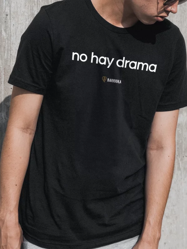 Camiseta "no hay drama"