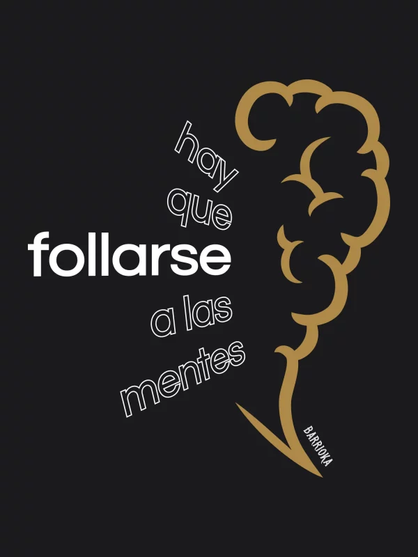 Camiseta "Hay que follarse a las mentes"